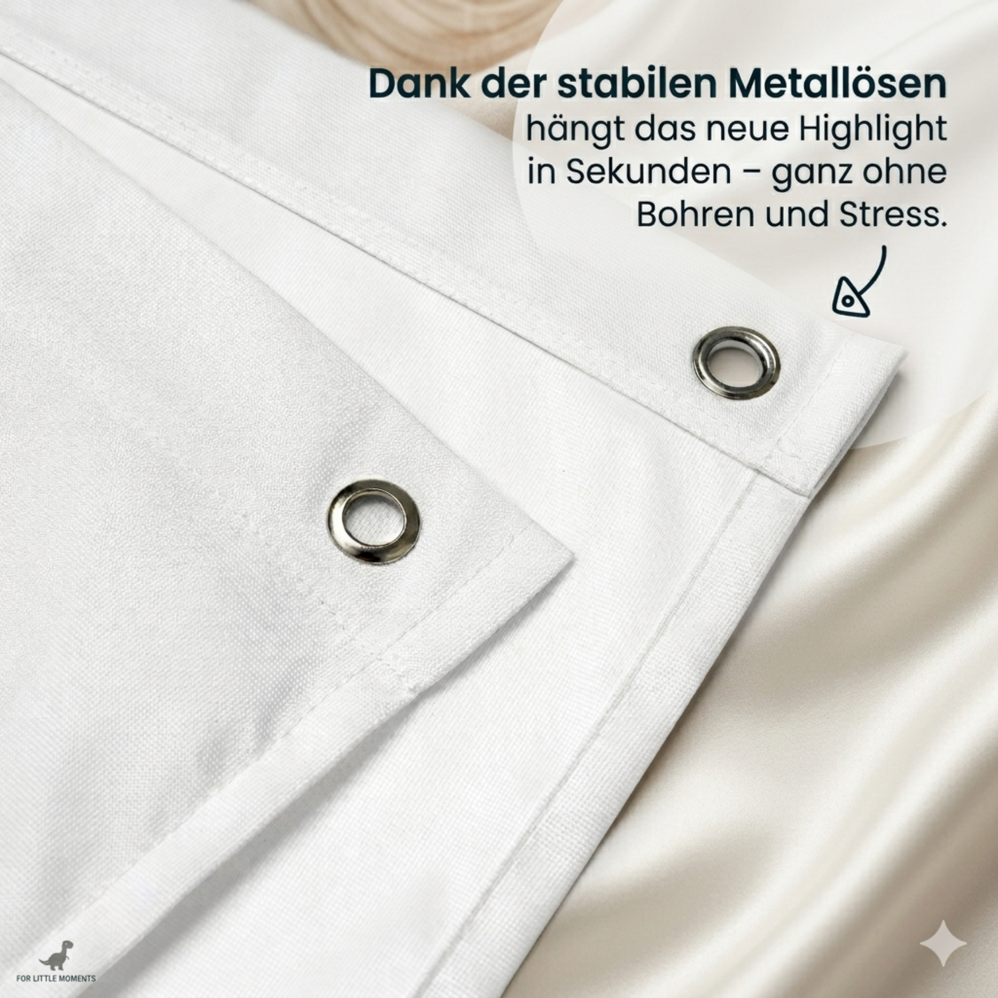 Hochwertige Metallösen zur einfachen Befestigung der for little moments Wandbanner.